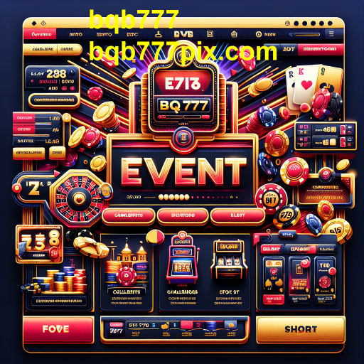 Os Eventos no bqb777: Desafios e Oportunidades para Jogadores